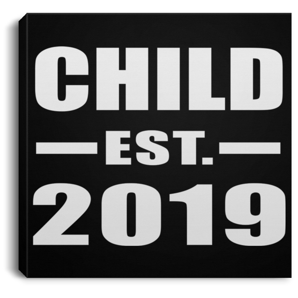 Child Established EST. 2019 - Canvas Square