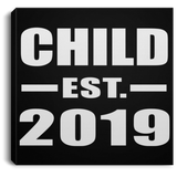 Child Established EST. 2019 - Canvas Square