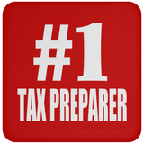 Number One #1 Tax Preparer - Drink Coaster