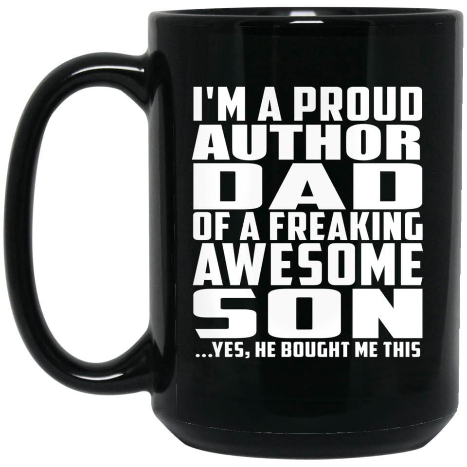Proud Author Dad Of Awesome Son - 15 Oz Coffee Mug Black
