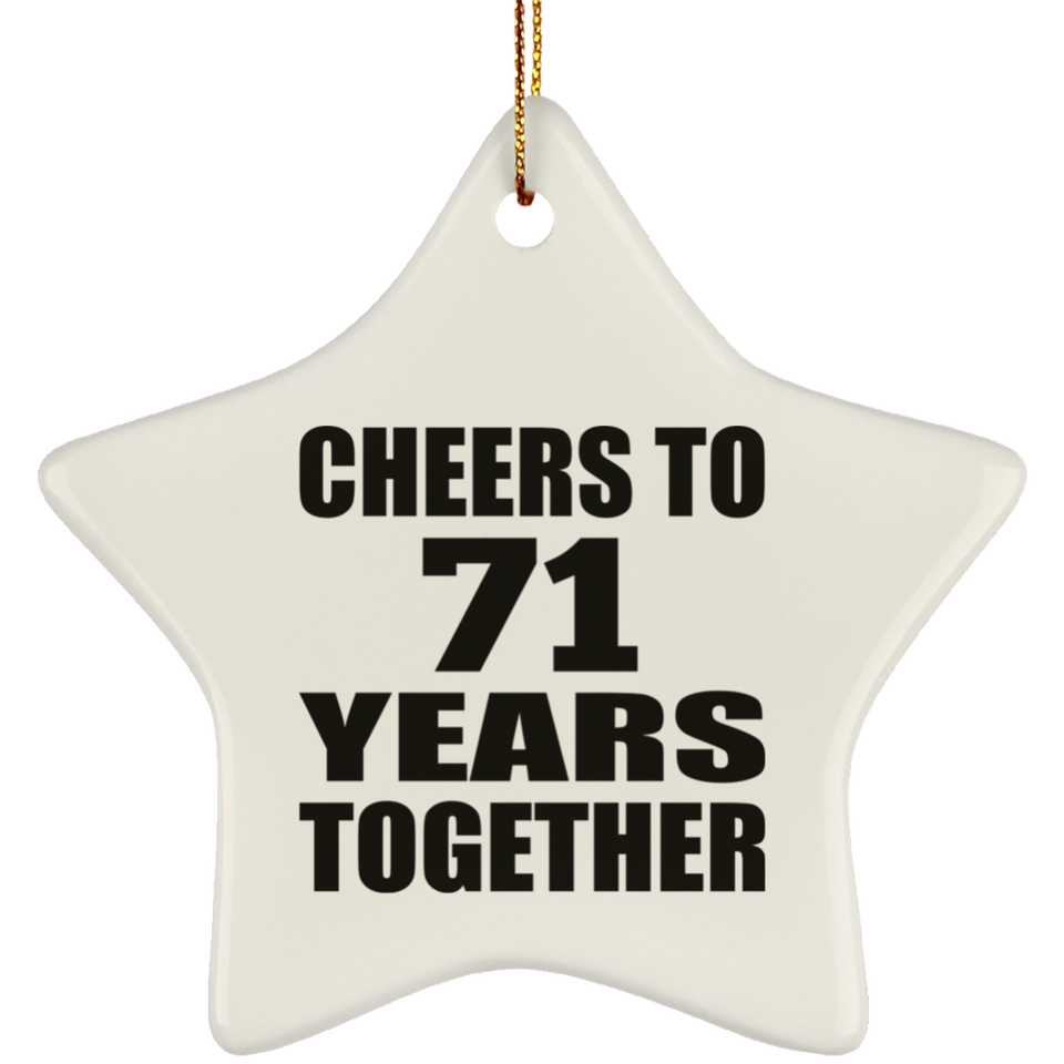 71st Anniversary Cheers To 71 Years Together - Star Ornament