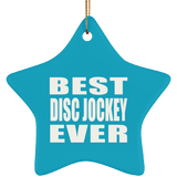 Best Disc Jockey Ever - Star Ornament