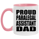 Proud Paralegal Assistant Dad - 11oz Accent Mug Pink