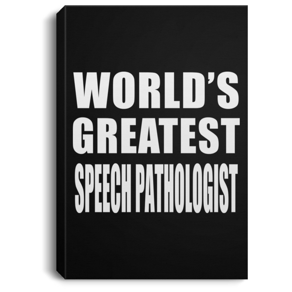 World's Greatest Speech Pathologist - Canvas Portrait