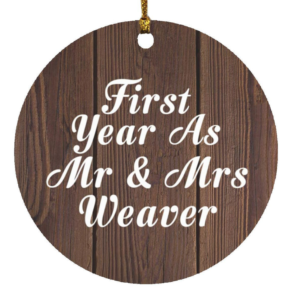 First Year As Mr & Mrs Weaver - Circle Ornament D