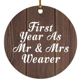 First Year As Mr & Mrs Weaver - Circle Ornament D
