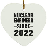 Nuclear Engineer Since 2022 - Heart Ornament