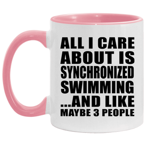 All I Care About Is Synchronized Swimming - 11oz Accent Mug Pink