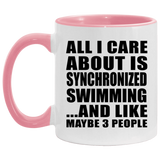 All I Care About Is Synchronized Swimming - 11oz Accent Mug Pink