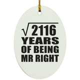 46th Anniversary Square Root of 2116 Years of Being Mr Right - Oval Ornament