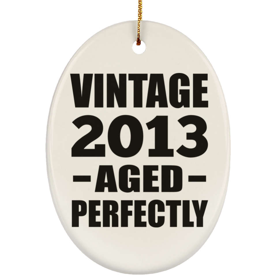 11th Birthday Vintage 2013 Aged Perfectly - Oval Ornament