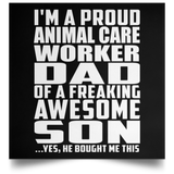 Proud Animal Care Worker Dad Of Awesome Son - Poster Square