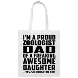 Proud Zoologist Dad Of Awesome Daughter - Tote Bag White