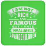 I Am Not Rich & Famous, But I Have Invaluable Grandchildren - Drink Coaster