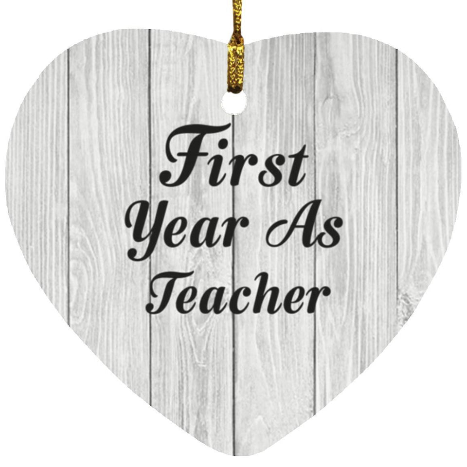 First Year As Teacher - Heart Ornament F