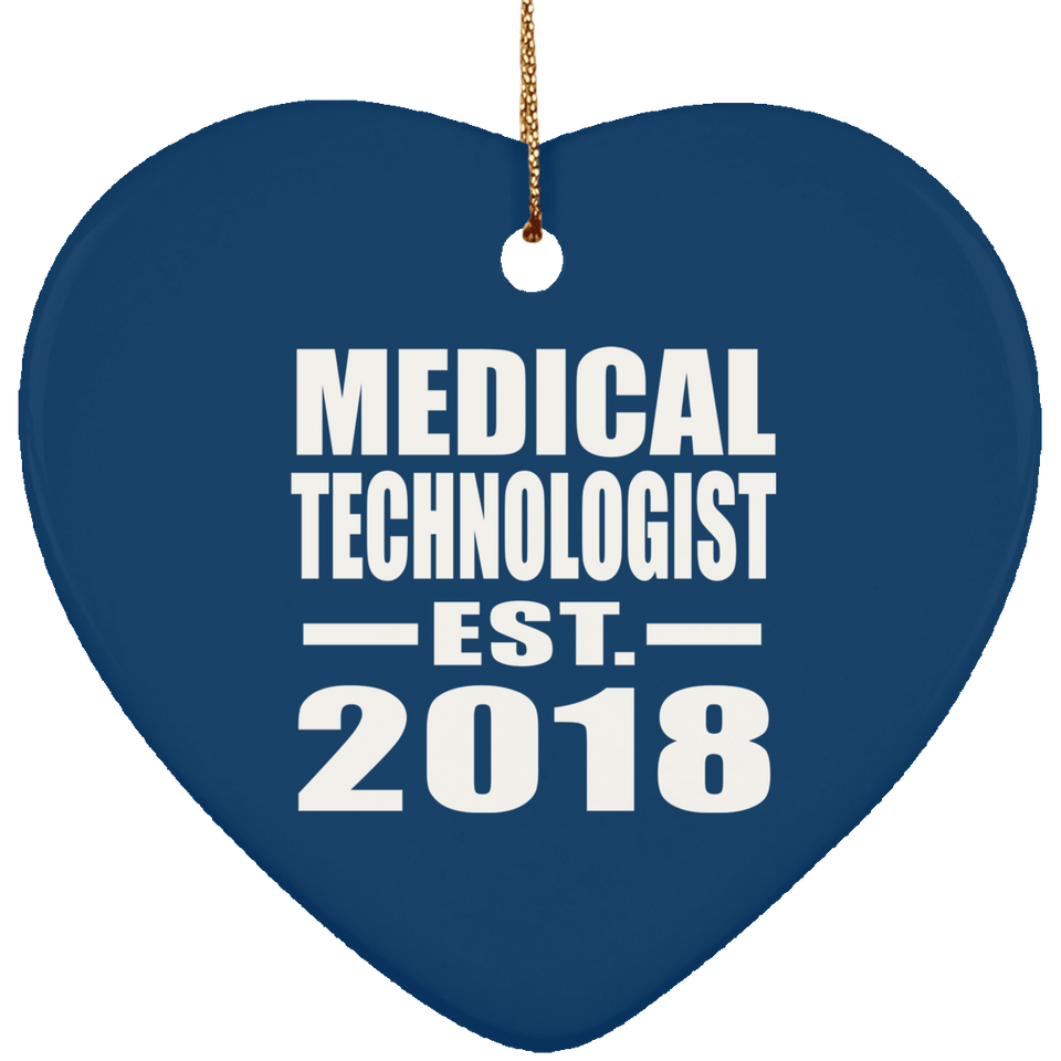 Medical Technologist Established EST. 2018 - Heart Ornament