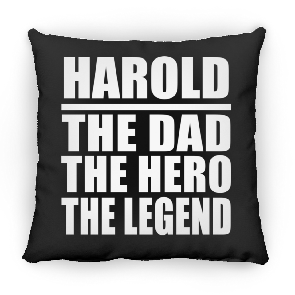 Harold The Dad The Hero The Legend - Throw Pillow Black