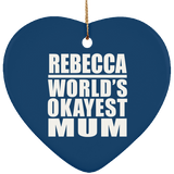 Rebecca World's Okayest Mum - Heart Ornament