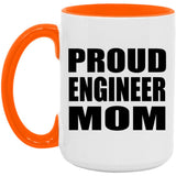 Proud Engineer Mom - 15oz Accent Mug Orange