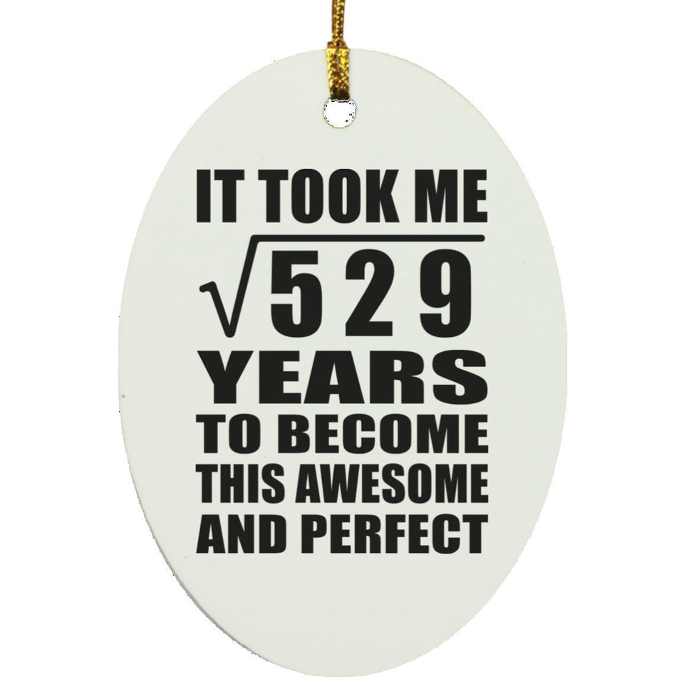 23rd Birthday Took Square Root of 529 Years To Awesome - Oval Ornament