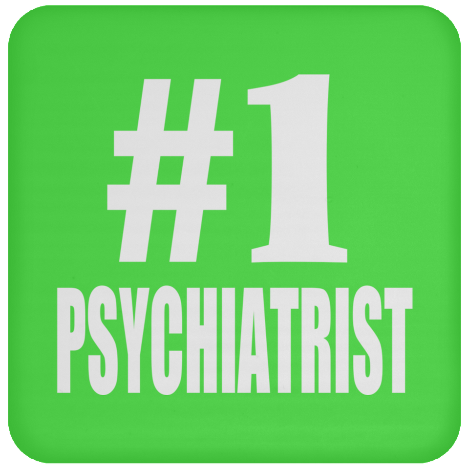 Number One #1 Psychiatrist - Drink Coaster