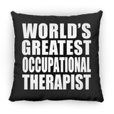 World's Greatest Occupational Therapist - Throw Pillow Black