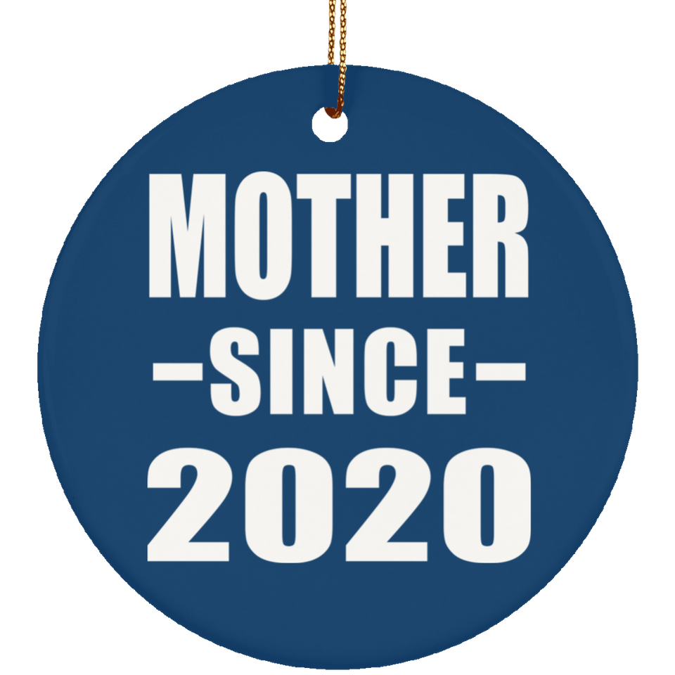Mother Since 2020 - Circle Ornament