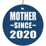 Mother Since 2020 - Circle Ornament