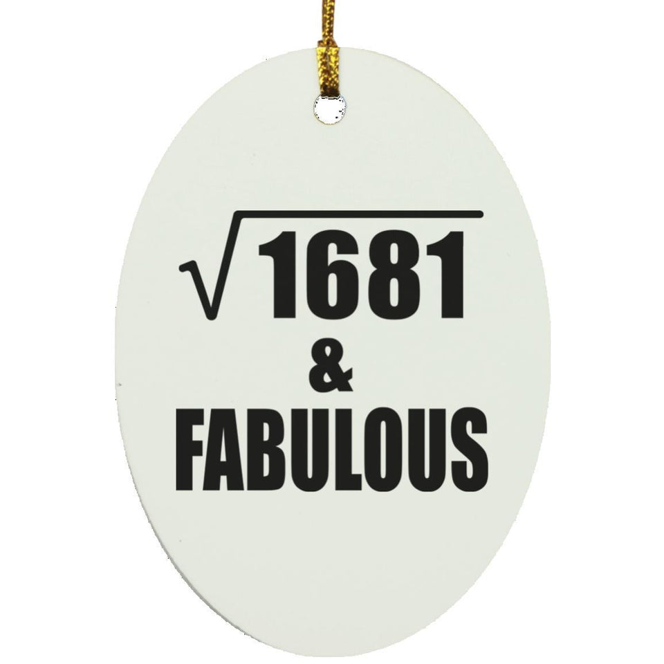 41st Birthday Square Root of 1681 & Fabulous - Oval Ornament