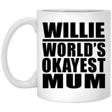 Willie World's Okayest Mum - 11 Oz Coffee Mug