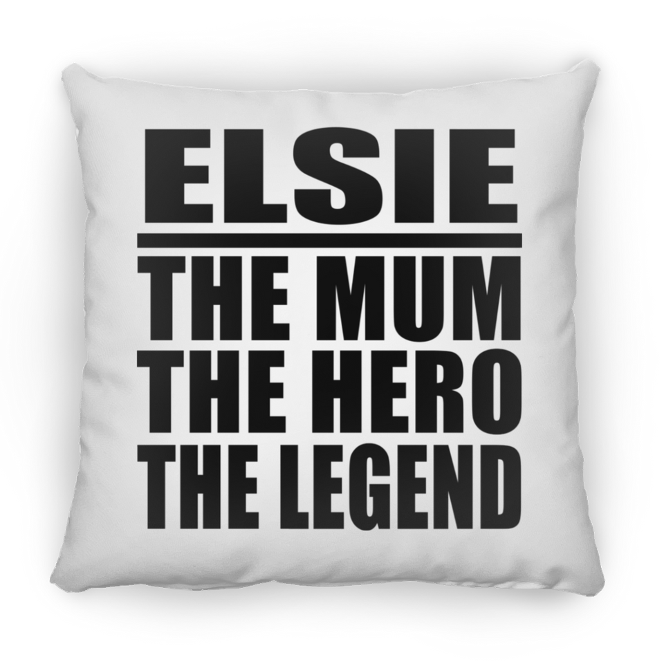 Elsie The Mum The Hero The Legend - Throw Pillow