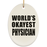 World's Okayest Physician - Oval Ornament