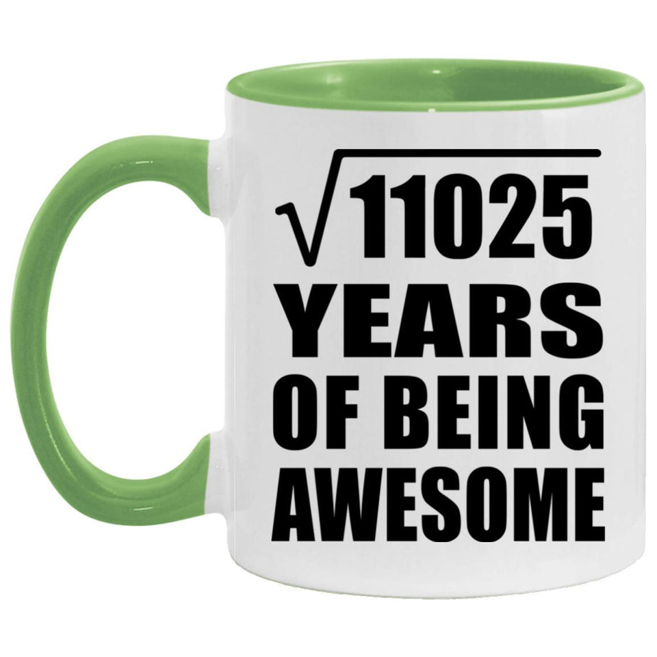 105th Birthday Square Root of 11025 Years of Being Awesome - 11oz Accent Mug Green