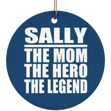 Sally The Mom The Hero The Legend - Circle Ornament