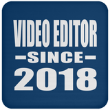 Video Editor Since 2018 - Drink Coaster