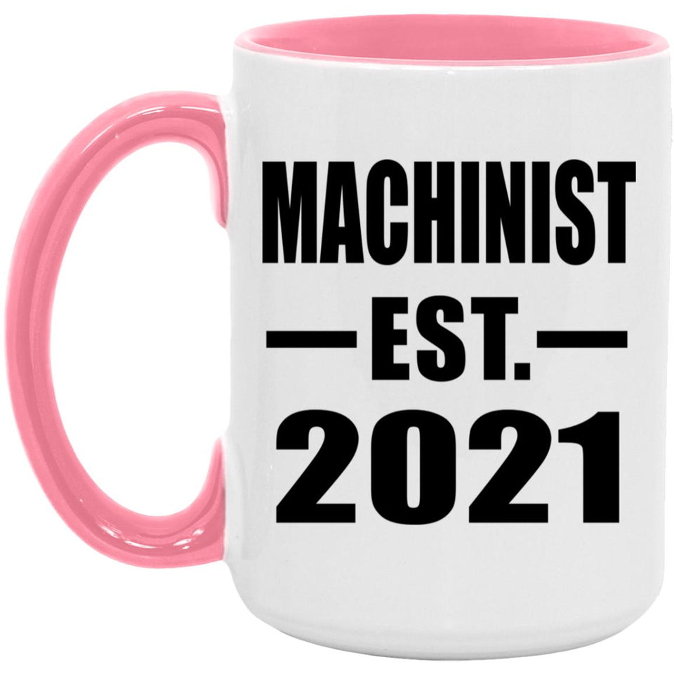 Machinist Established EST. 2021 - 15oz Accent Mug Pink