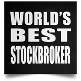 World's Best Stockbroker - Poster Square