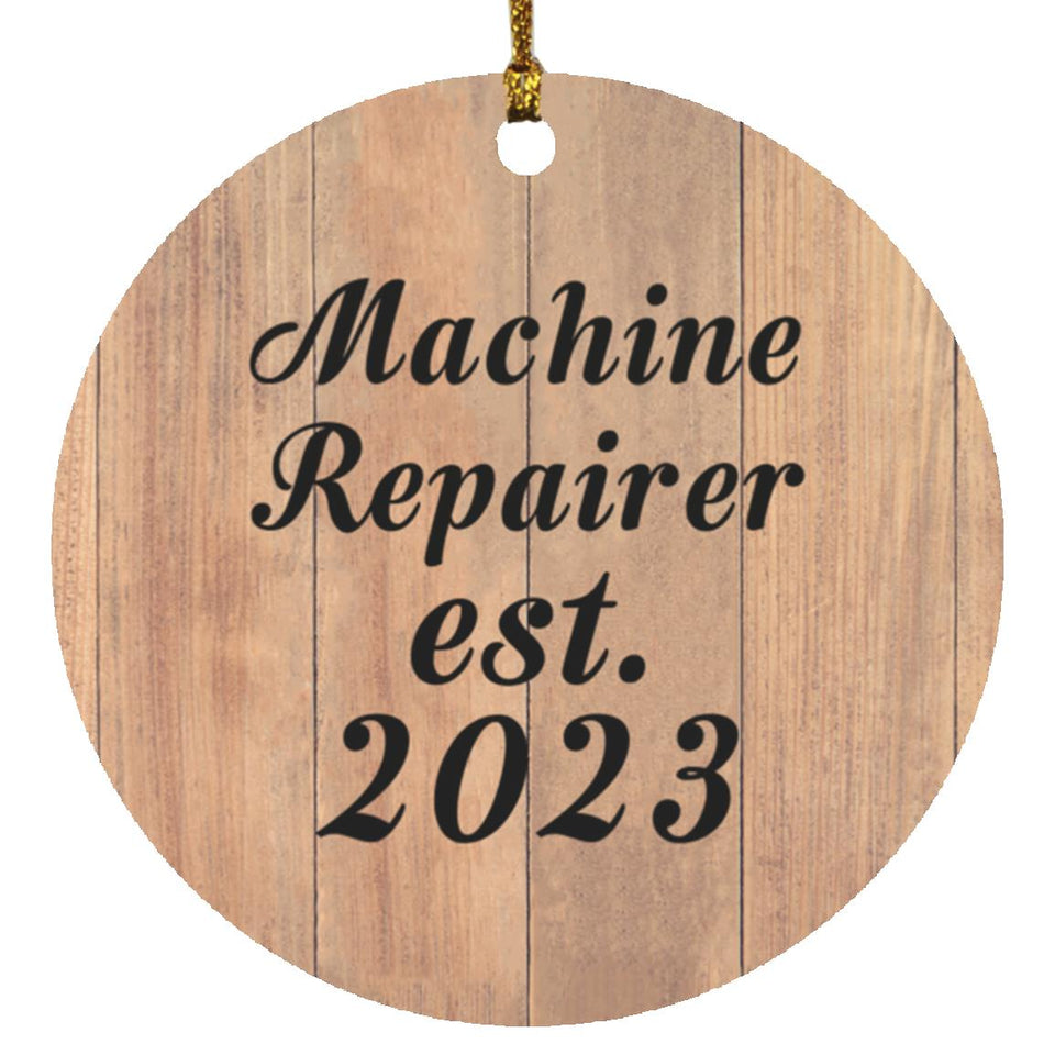 Machine Repairer Established Est. 2023 - Circle Ornament C