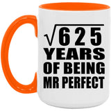 25th Anniversary Square Root of 625 Years of Mr Perfect - 15oz Accent Mug Orange