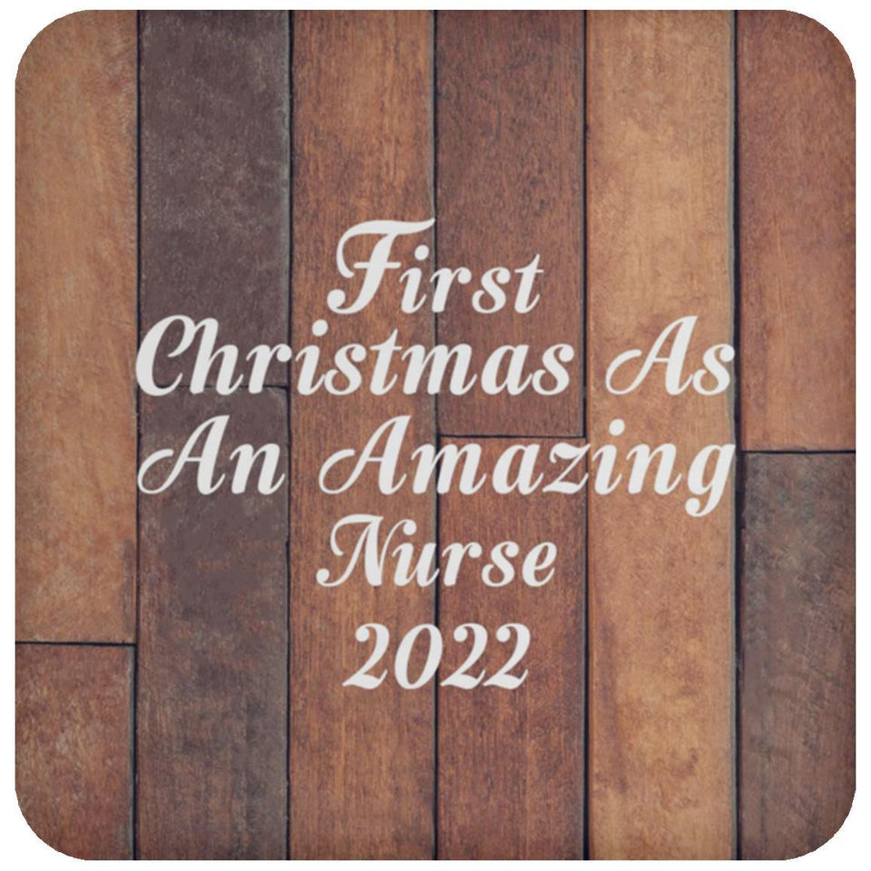 First Christmas As An Amazing Nurse 2022 - Drink Coaster E