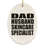 Dad Husband Skincare Specialist - Oval Ornament