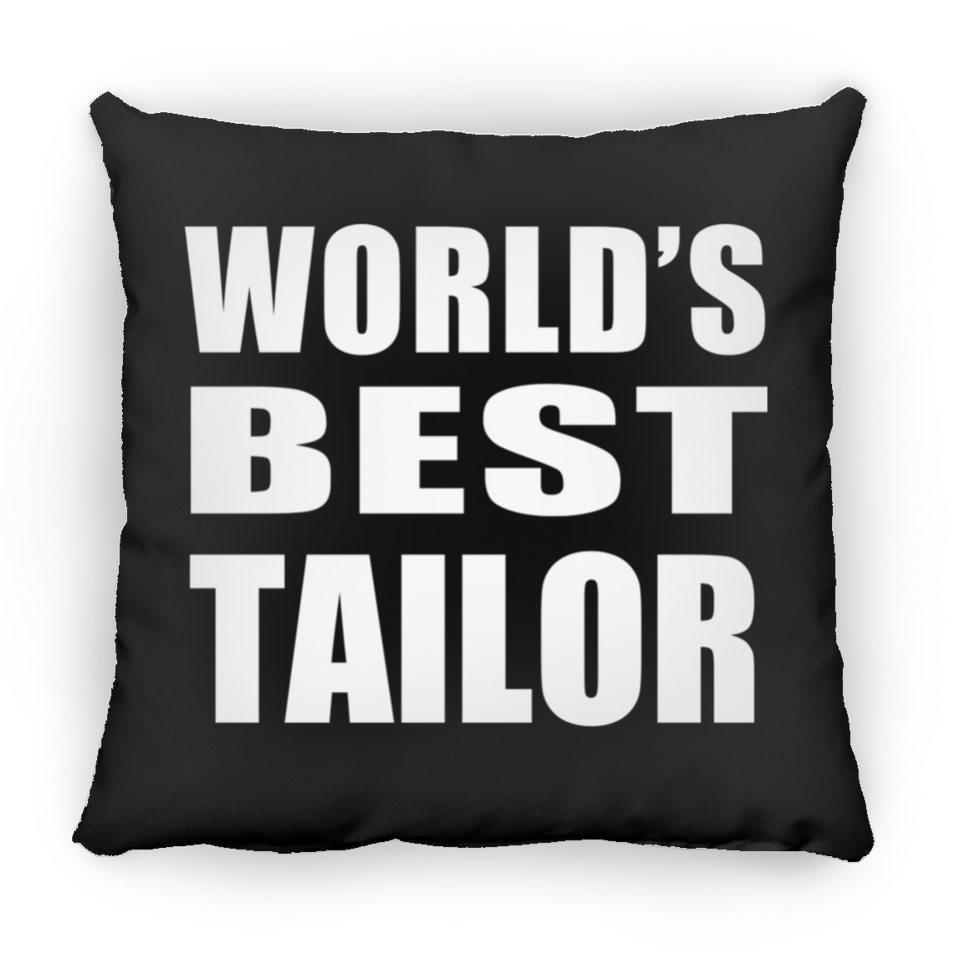 World's Best Tailor - Throw Pillow Black
