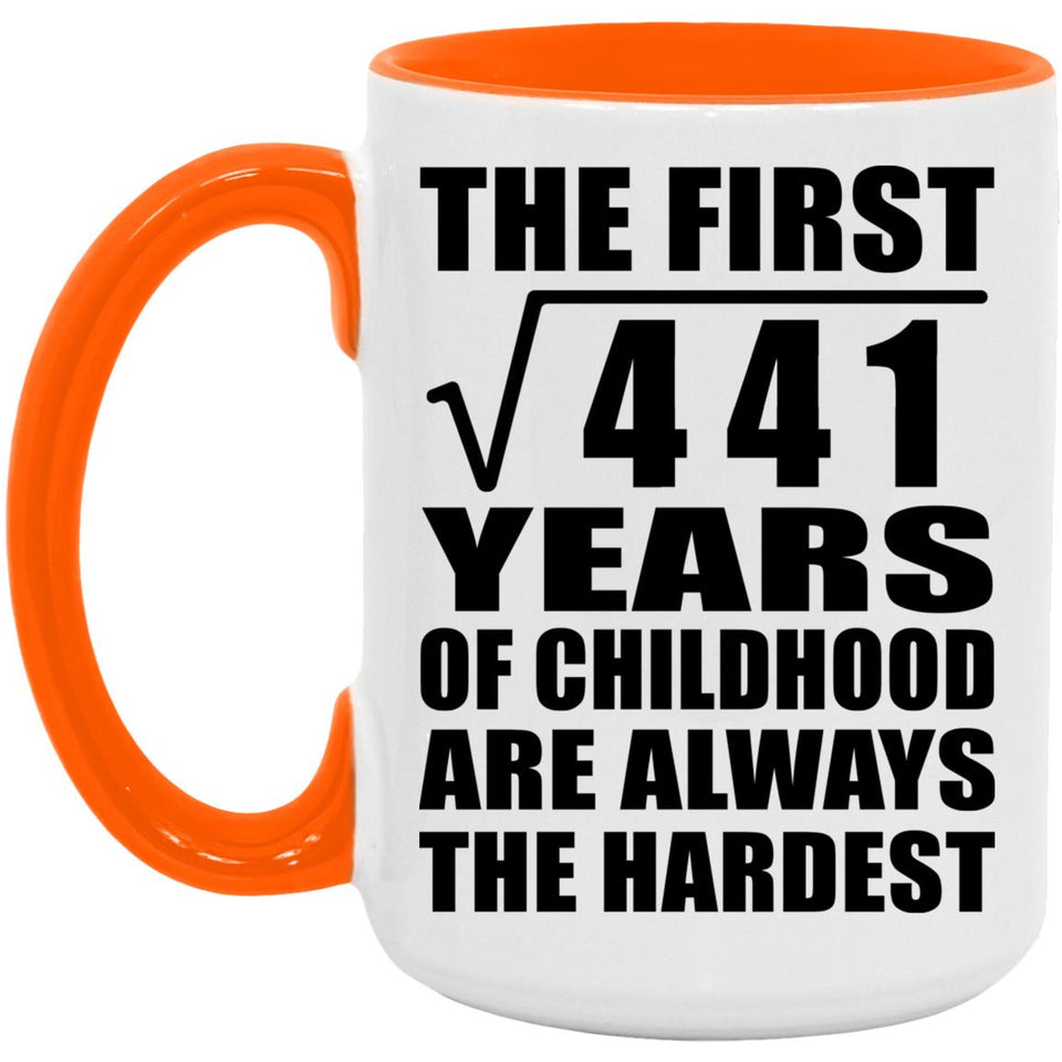 21st Birthday Square Root of 441 Years of Childhood - 15oz Accent Mug Orange