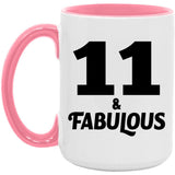 11th Birthday 11 & Fabulous - 15oz Accent Mug Pink