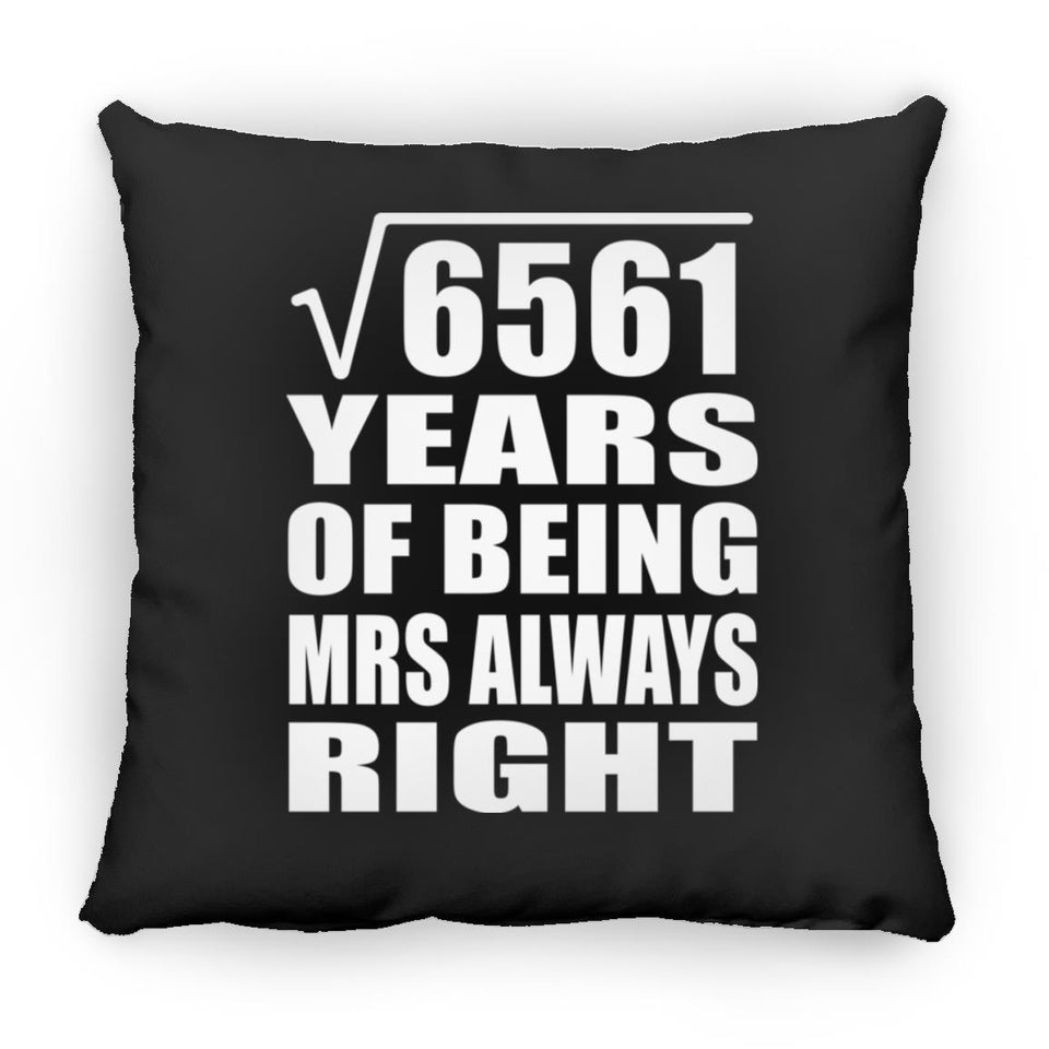 81st Anniversary Square Root of 6561 Years Mrs Always Right - Throw Pillow Black