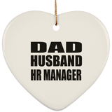 Dad Husband HR Manager - Heart Ornament