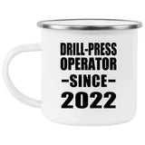 Drill-Press Operator Since 2022 - 12oz Camping Mug