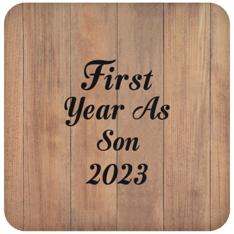 First Year As Son 2023 - Drink Coaster C