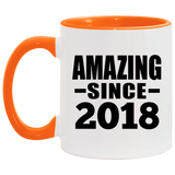 6th Birthday Amazing Since 2018 - 11oz Accent Mug Orange