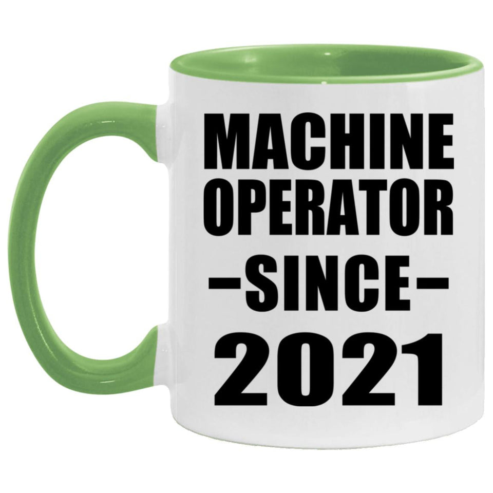Machine Operator Since 2021 - 11oz Accent Mug Green